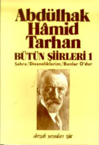 Bütün Şiirleri 1 Sahra / Divaneliklerim / Bunlar O'dur 