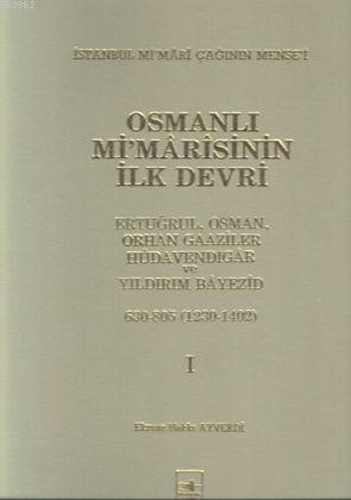 Osmanlı Mimarisinin İlk Devri