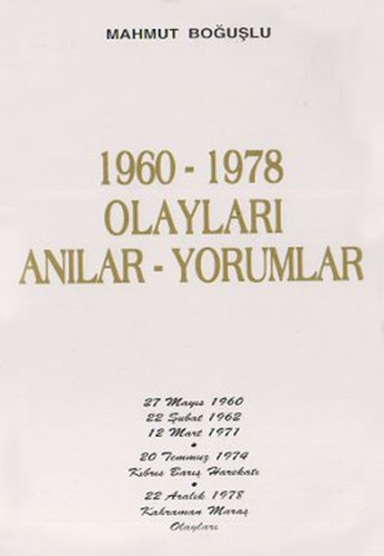 1960-1978 Olayları Anılar-Yorumlar