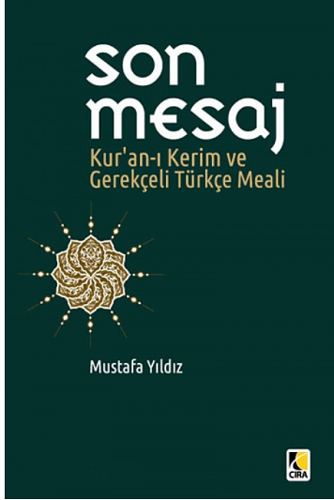 Son Mesaj Kuran-ı Kerim Gerekçeli Türkçe Meali (Orta Boy)