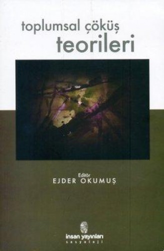 TOPLUMSAL ÇÖKÜŞ TEORİLERİ