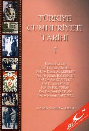TÜRKİYE CUMHURİYETİ TARİHİ I