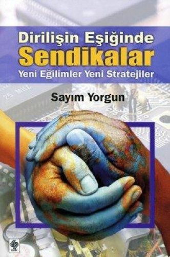 Dirilişin Eşiğinde Sendikalar