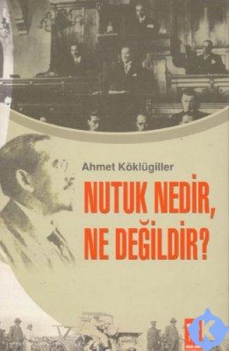 NUTUK NEDİR NE DEĞİLDİR