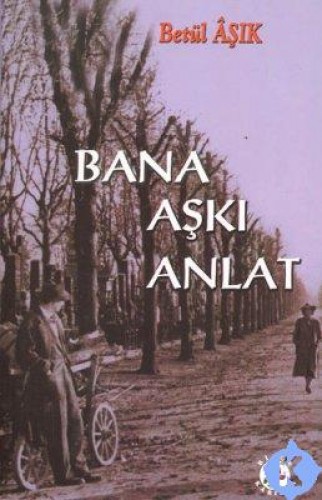 BANA AŞKI ANLAT