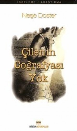 ÇİLENİN COĞRAFYASI YOK