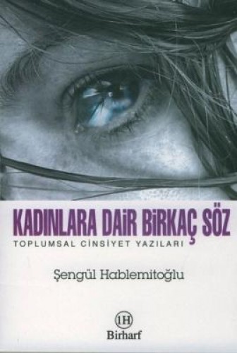 KADINLARA DAİR BİRKAÇ SÖZ