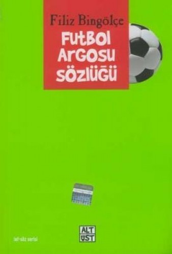 FUTBOL ARGOSU SÖZLÜĞÜ