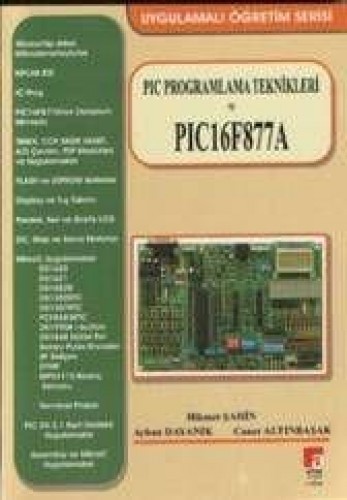 PIC PROGRAMLAMA TEKNİKLERİ VE PIC16F877A