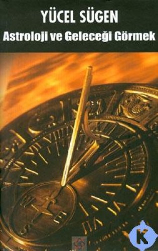 ASTROLOJİ VE GELECEĞİ GÖ.2008 BURÇ YO.2 KİTAP