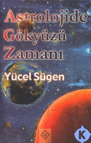 ASTROLOJİDE GÖKYÜZÜ ZAMANI
