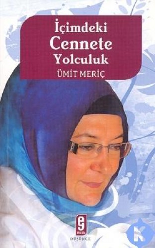 İÇİMİZDEKİ CENNETE YOLCULUK