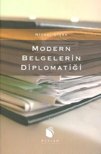MODERN BELGELERİN DİPLOMATİĞİ