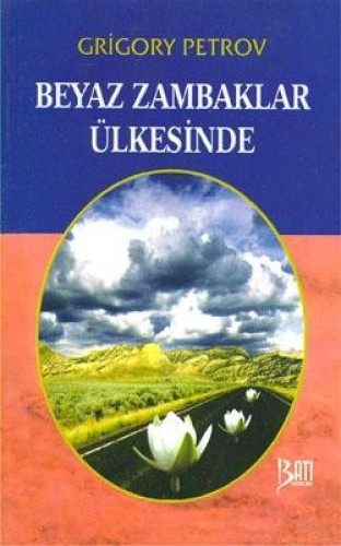 BEYAZ ZAMBAKLAR ÜLKESİNDE