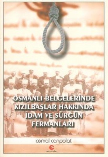 Osmanlı Belgelerinde Kızılbaşlar Hakkında İdam ve Sürgün Fermanları
