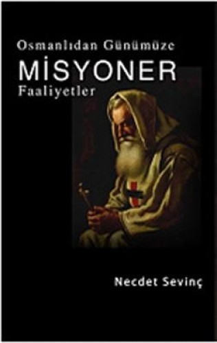 MİSYONER FAALİYETLER OSMANLIDAN GÜNÜMÜZE