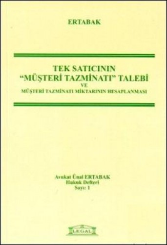 Tek Satıcının Müşteri Tazminatı Talebi ve Müşteri Tazminatı Miktarının Hesaplanması