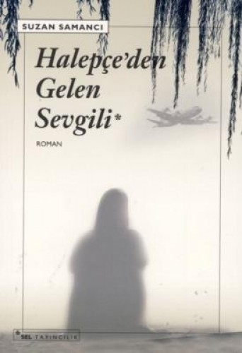 HALEPÇE'DEN GELEN SEVGİLİ