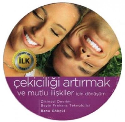 ÇEKİCİLİĞİ ARTIRMAK VE MUTLU İLİŞKİLER CD