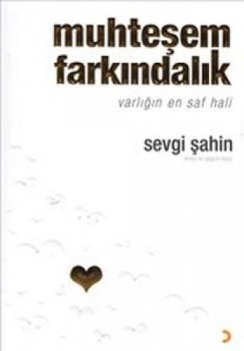 MUHTEŞEM FARKINDALIK