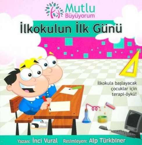 MUTLU BÜYÜYORUM İLKOKULUN İLK GÜNÜ