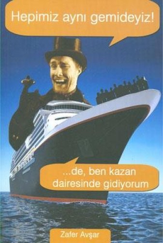 Hepimiz Aynı Gemideyiz
