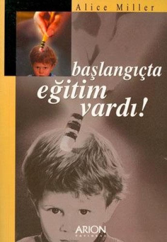BAŞLANGIÇTA EĞİTİM VARDI