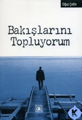 BAKIŞLARINI TOPLUYORUM