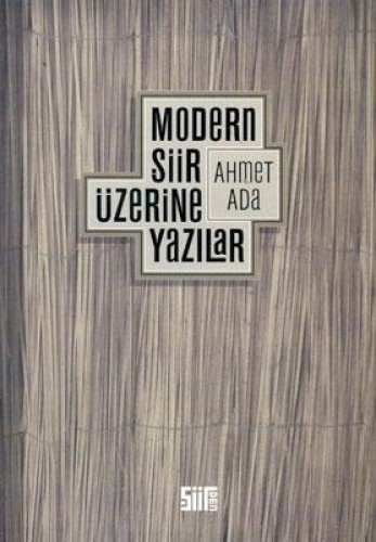 MODERN ŞİİR ÜZERİNE YAZILAR