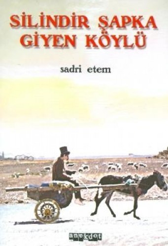 SİLİNDİR ŞAPKA GİYEN KÖYLÜ