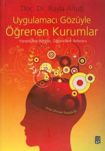UYGULAMACI GÖZÜYLE ÖĞRENEN KURUMLAR