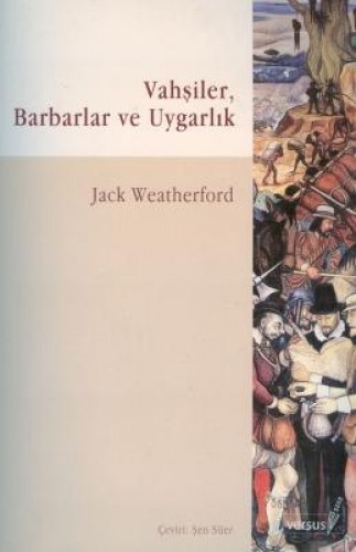 VAHŞİLER BARBARLAR VE UYGARLIK