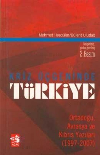 KRİZ ÜÇGENİNDE TÜRKİYE
