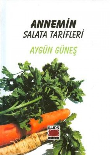 ANNEMİN SALATA TARİFLERİ