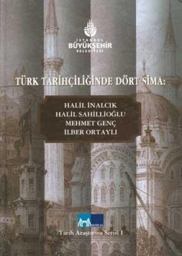TÜRK TARİHÇİLİĞİNDE DÖRT SİMA
