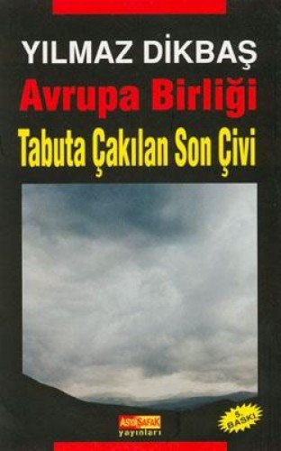 AVRUPA BİRLİĞİ TABUTA ÇAKILAN SON ÇİVİ