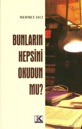 BUNLARIN HEPSİNİ OKUDUN MU