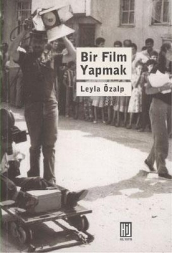 BİR FİLM YAPMAK