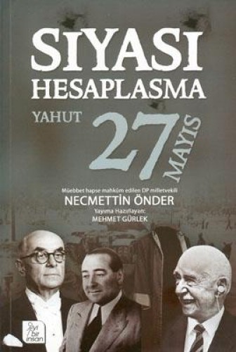 SİYASİ HESAPLAŞMA YAHUT 27 MAYIS