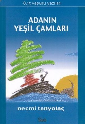 ADANIN YEŞİL ÇAMLARI