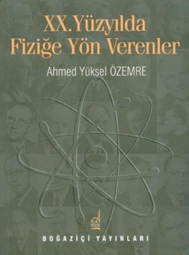 20. Yüzyılda Fiziğe Yön Verenler