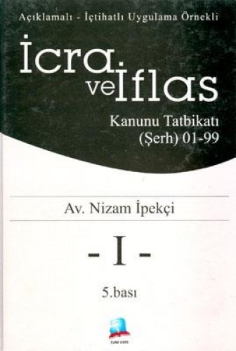 İCRA VE İFLAS KANUNU TATBİKATI ŞERH 1-2