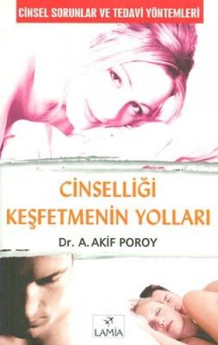 CİNSELLİĞİ KEŞFETMENİN YOLLARI