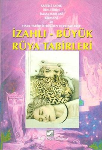 İZAHLI BÜYÜK RÜYA TABİRLERİ