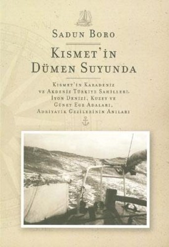 KISMETİN DÜMEN SUYUNDA