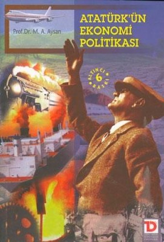 ATATÜRKÜN EKONOMİ POLİTİKASI