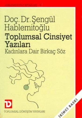 TOPLUMSAL CİNSİYET YAZ. KADINLARA DAİR BİRKAÇ