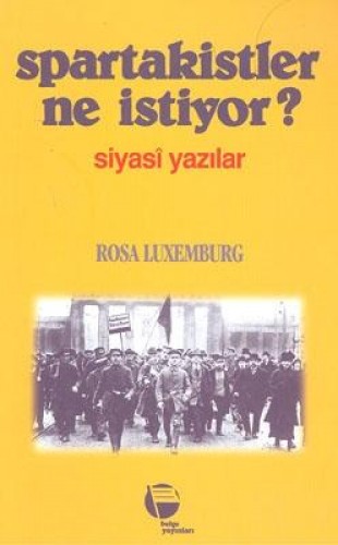 SPARTAKİSTLER NE İSTİYOR