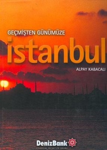 GEÇMİŞTEN GÜNÜMÜZE İSTANBUL