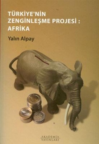 Türkiye'nin Zenginleşme Projesi - Afrika
